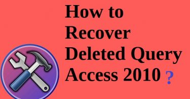 how to recover deleted query Access 2010