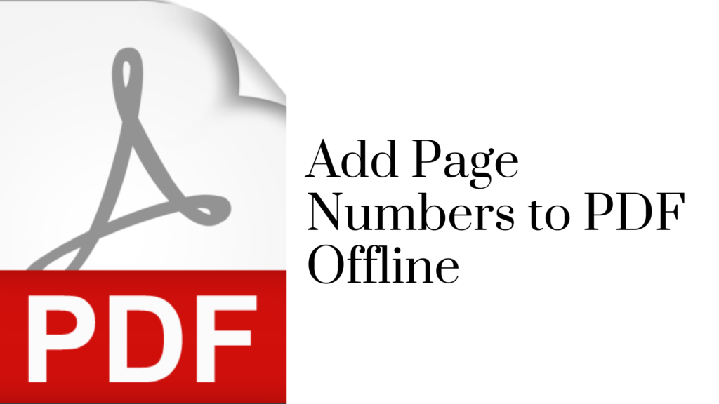 Add Page Numbers To PDF Offline