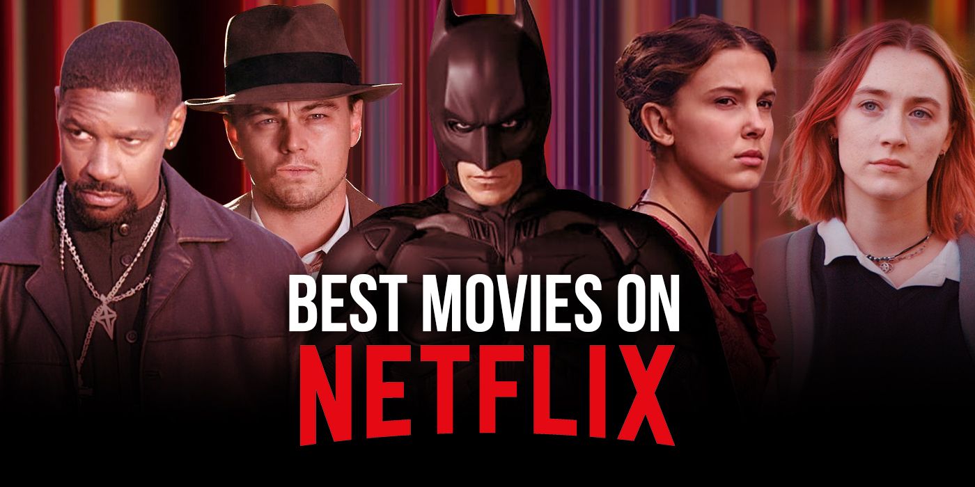 Best Movies To Watch On Netflix 2024 Andy Maegan