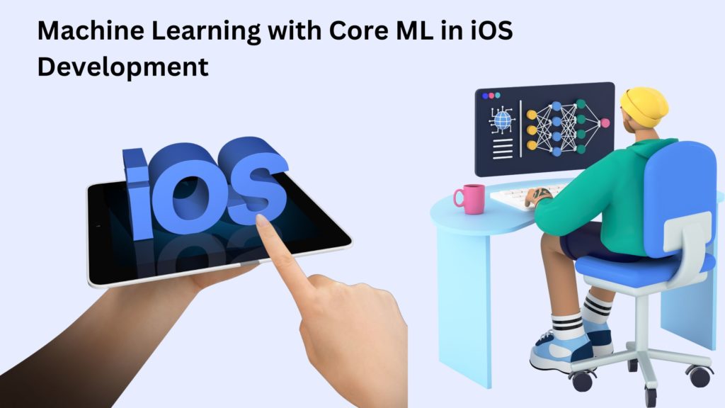 Machine Learning with Core ML in iOS Development