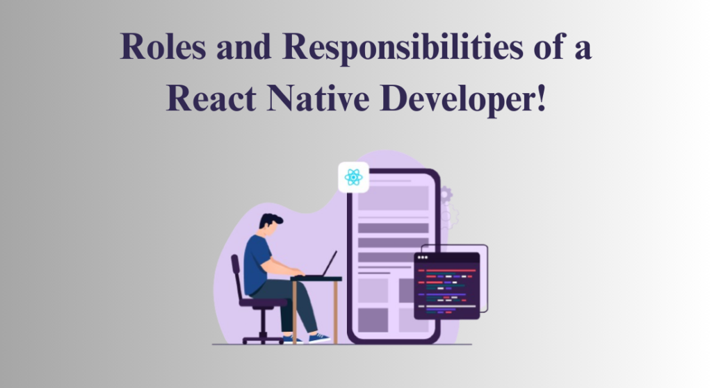 Roles And Responsibilities Of A React Native Developer World Twb 5676