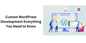 Custom WordPress Development