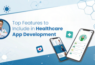 Top Features for Healthcare App Development