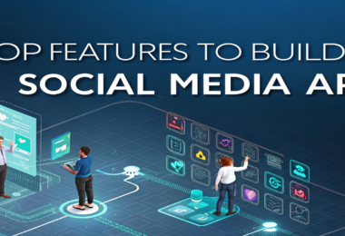 Top Features to Build a Social Media App